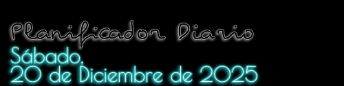 Planificador Diario - Sábado, 20 de Diciembre de 2025
