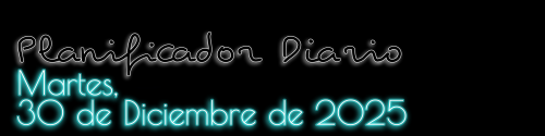 Planificador Diario - Martes, 30 de Diciembre de 2025