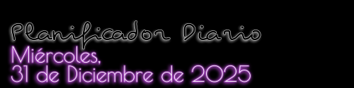 Planificador Diario - Miércoles, 31 de Diciembre de 2025