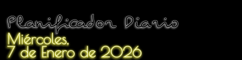 Planificador Diario - Miércoles, 7 de Enero de 2026