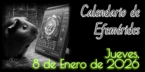 Calendario de Efemérides - Jueves, 8 de Enero de 2026