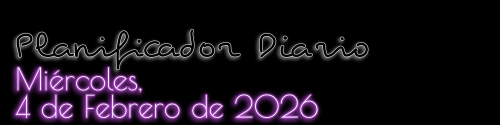 Planificador Diario - Miércoles, 4 de Febrero de 2026