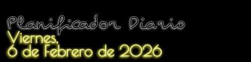 Planificador Diario - Viernes, 6 de Febrero de 2026