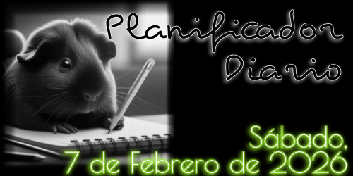 Planificador Diario - Sábado, 7 de Febrero de 2026