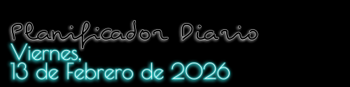 Planificador Diario - Viernes, 13 de Febrero de 2026