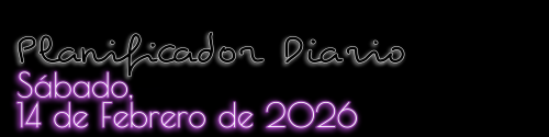 Planificador Diario - Sábado, 14 de Febrero de 2026