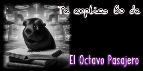 Te explico lo de El Octavo Pasajero