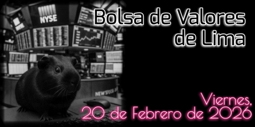 Bolsa de Valores de Lima - Viernes, 20 de Febrero de 2026