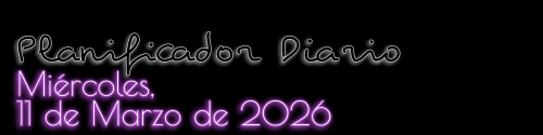 Planificador Diario - Miércoles, 11 de Marzo de 2026
