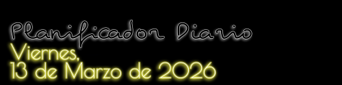 Planificador Diario - Viernes, 13 de Marzo de 2026