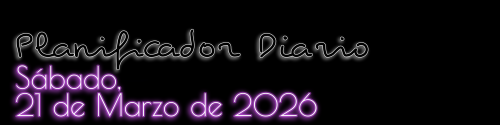 Planificador Diario - Sábado, 21 de Marzo de 2026
