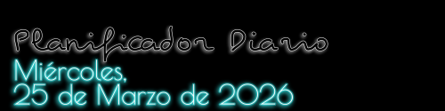 Planificador Diario - Miércoles, 25 de Marzo de 2026
