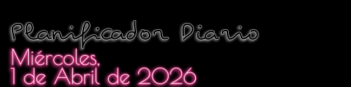 Planificador Diario - Miércoles, 1 de Abril de 2026