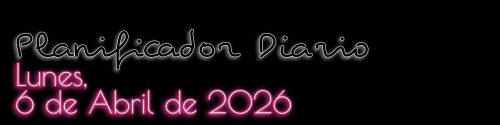 Planificador Diario - Lunes, 6 de Abril de 2026