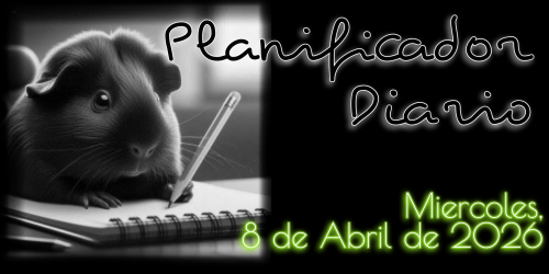 Planificador Diario: Miércoles, 8 de Abril de 2026