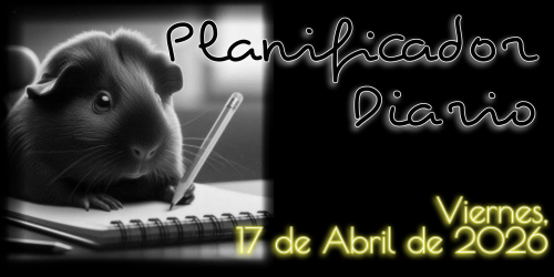 Planificador Diario: Viernes, 17 de Abril de 2026
