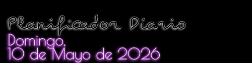 Planificador Diario - Domingo, 10 de Mayo de 2026