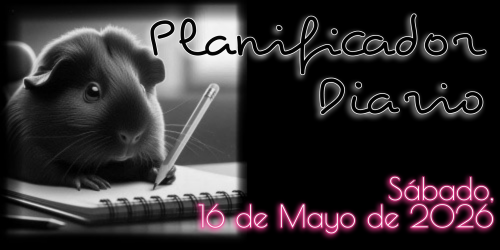 Planificador Diario: Sábado, 16 de Mayo de 2026