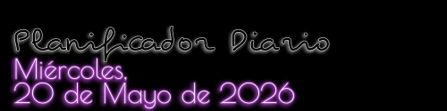 Planificador Diario - Miércoles, 20 de Mayo de 2026