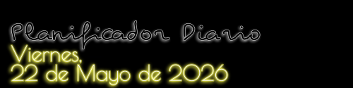 Planificador Diario - Viernes, 22 de Mayo de 2026