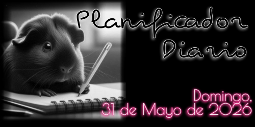 Planificador Diario: Domingo, 31 de Mayo de 2026
