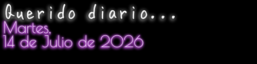 Querido diario: Martes, 14 de Julio de 2026