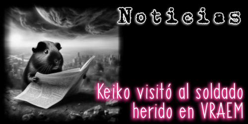Keiko visitó al soldado herido en VRAEM