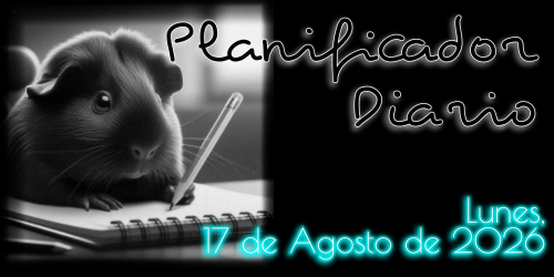 Planificador Diario: Lunes, 17 de Agosto de 2026